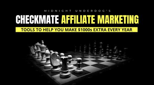 Midnight Underdog – Checkmate Affiliate Marketing 2022