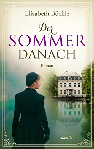 Elisabeth B&uuml;chle  -  Der Sommer danach