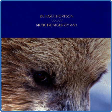 Richard Thompson - Music From Grizzly Man (2022)