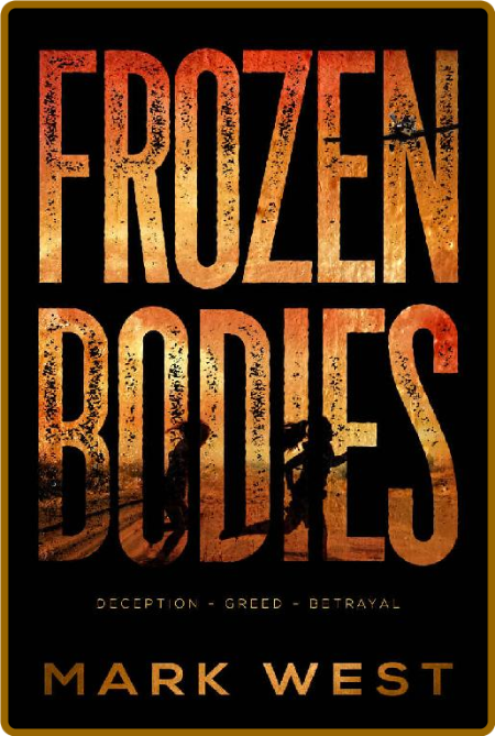 Frozen Bodies -Mark West