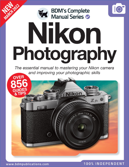 The Nikon Camera Complete Manual – March 2022