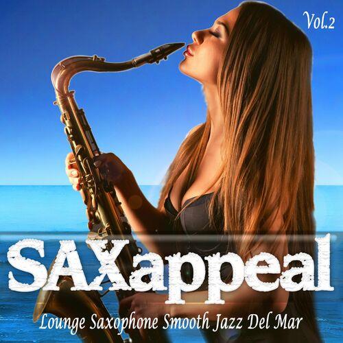 Saxappeal Vol. 2 Lounge Saxophone Smooth Jazz Del Mar (2022) FLAC