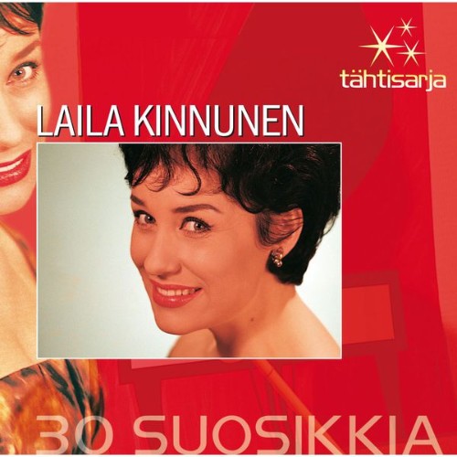 Laila Kinnunen - Tähtisarja - 30 Suosikkia - 2007
