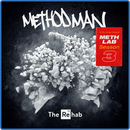 Method Man - Meth Lab Season 3   The Rehab (2022)