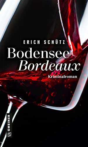 Cover: Erich Schütz  -  Bodensee - Bordeaux