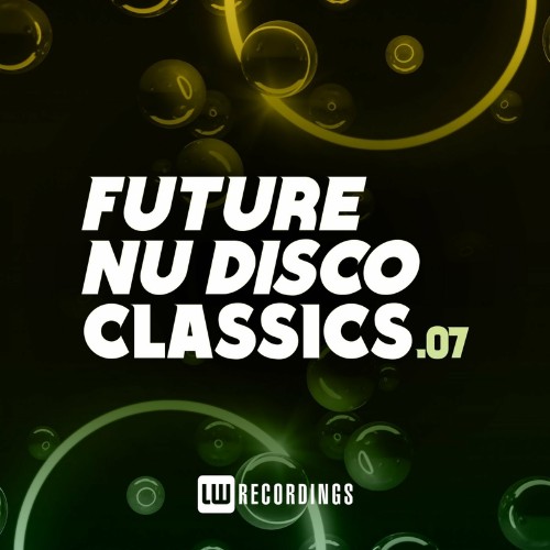 Future Nu Disco Classics, Vol. 07 (2022)