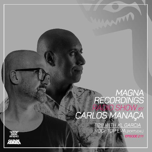 Carlos Manaça - Magna Recordings Radio Show 212 (2022-05-05)