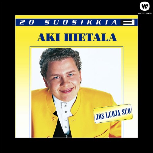 Aki Hietala - 20 Suosikkia  Jos luoja suo - 1999