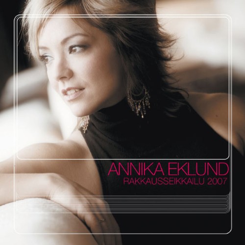 Annika Eklund - Rakkausseikkailu 2007 - 2007