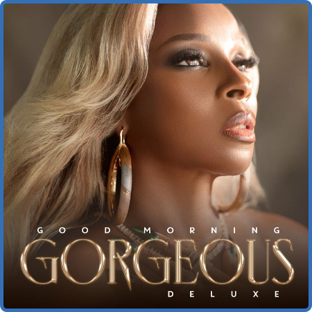 Mary J  Blige - Good Morning Gorgeous (Deluxe) (2022)