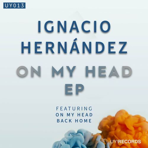 Ignacio Hernández - On My Head (2022)