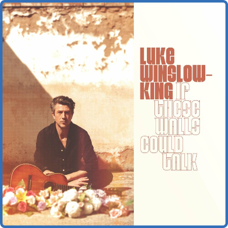 Luke Winslow-King - If These Walls Could Talk (2022)