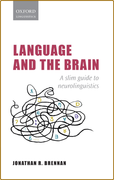 Language and the Brain -Brennan, Jonathan R.;