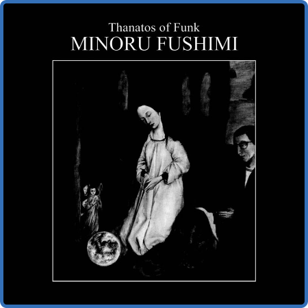 Minoru Fushimi - Thanatos Of Funk (2022)