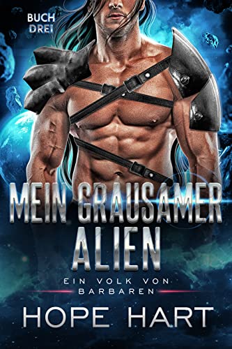 Cover: Hope Hart  -  Mein Grausamer Alien