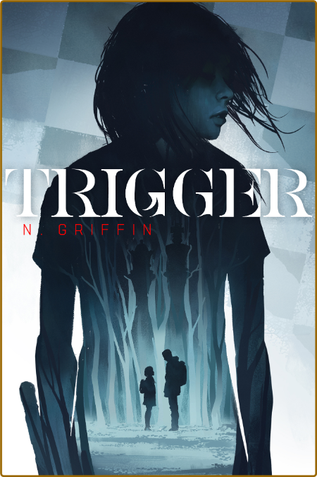 Trigger -N. Griffin C30f734b05b5305497c4eb236a5b2ef9