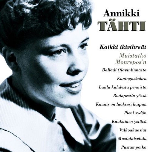 Annikki Tähti - (MM) Kaikki ikivihreät - Muistatko Monrepos'n - 2003