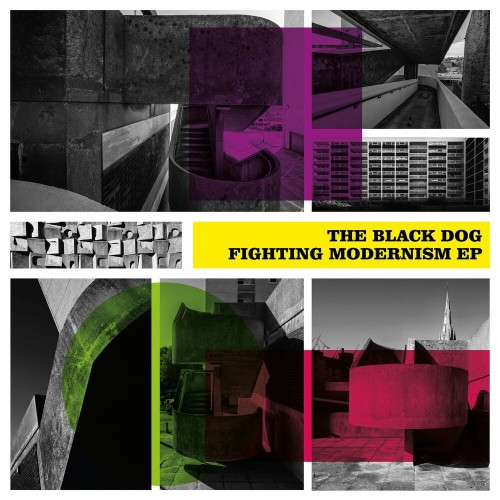 The Black Dog - Fighting Modernism EP (2022)