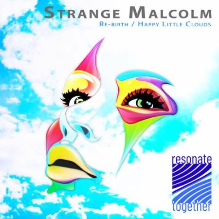 Strange Malcolm - Strange Malcom (Rebirth / Happy Little Clouds) (2022)