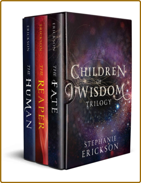 The Children of Wisdom Trilogy -Stephanie Erickson