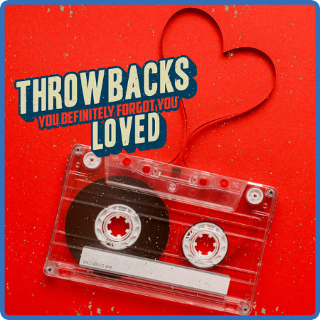 Various Artists - throwbacks You forgot You loved (2022)