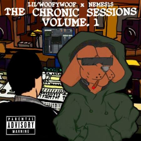 NEME$1$ & LiL'WooFyWooF - The Chronic Sessions, Vol. 1 (2022)