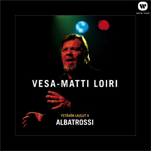 Vesa-Matti Loiri - Ystävän laulut II - 2004
