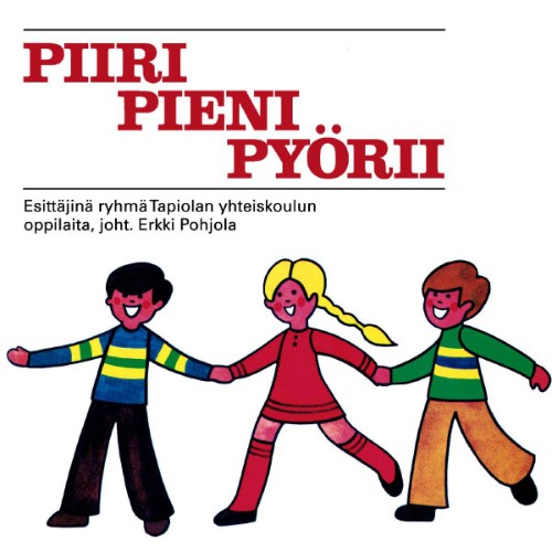 Ryhmä Tapiolan Yhteiskoulun oppilaita - Piiri pieni pyörii - 2004