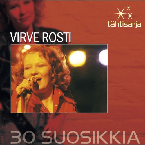 Virve Rosti - Tähtisarja - 30 Suosikkia - 2008