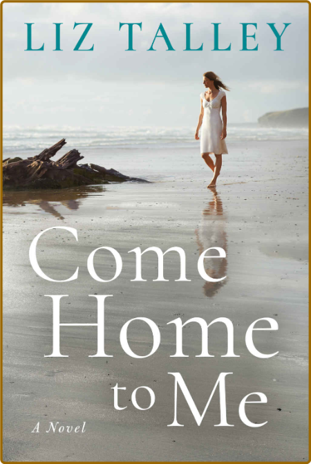 Come Home to Me -Talley, Liz 73e695e1b9209c5ce59a419c92fc9285