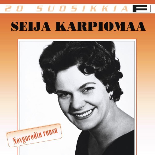 Seija Karpiomaa - 20 suosikkia  Novgorodin ruusu - 2000