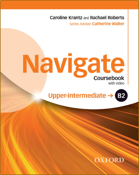 Navigate Upper-Intermediate Coursebook B2 with DVD-Rom, E-Book and Oosp -Caroline ...
