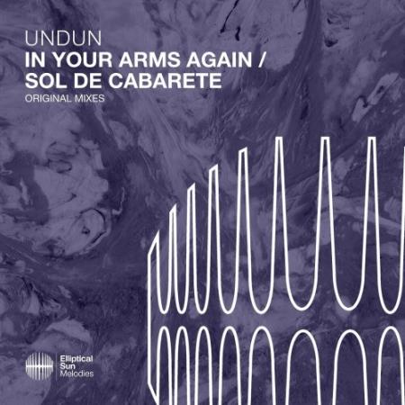 undun - In Your Arms Again / Sol De Cabarete (2022)