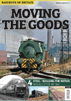 Moving the Goods 4.Steel-Building the Nation (Railways of Britain)