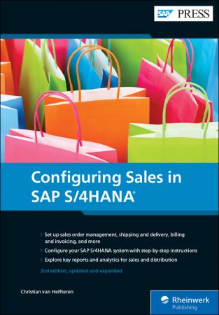 Configuring Sales in SAP S/4HANA, 2nd Edition