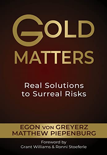Gold Matters: Real Solutions To Surreal Risks