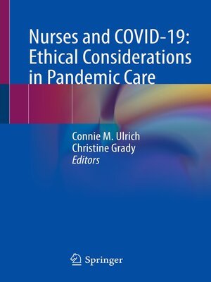 Nurses and COVID 19: Ethical Considerations in Pandemic Care