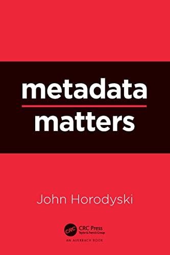 Metadata Matters by John Horodyski