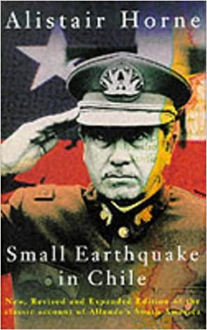 Small earthquake in Chile: New, revised and expanded edition of the classic account of Allende's Chile