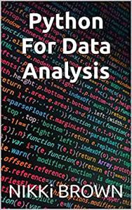 Python For Data Analysis by Nikki Brown