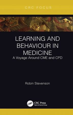 Learning and Behaviour in Medicine A Voyage Around CME and CPD
