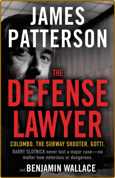 The Defense Lawyer -James Patterson