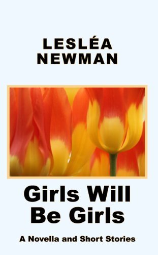 Girls Will be Girls: A Novella and Short Stories
