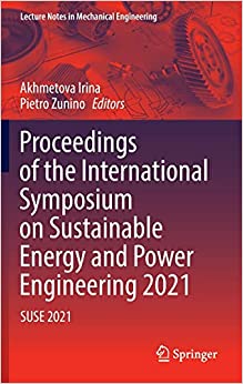 Proceedings of the International Symposium on Sustainable Energy and Power Engineering 2021: SUSE 2021