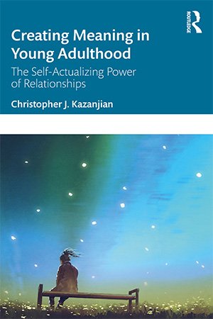 Creating Meaning in Young Adulthood: The Self actualizing Power of Relationships
