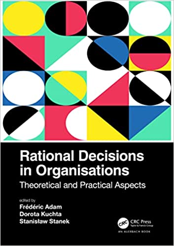 Rational Decisions in Organisations: Theoretical and Practical Aspects