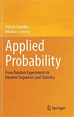 Applied Probability: From Random Experiments to Random Sequences and Statistics by Valérie Girardin, Nikolaos Limnios