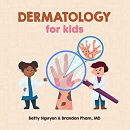 Dermatology for Kids (Medical School for Kids)