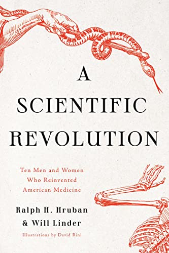 A Scientific Revolution: Ten Men and Women Who Reinvented American Medicine