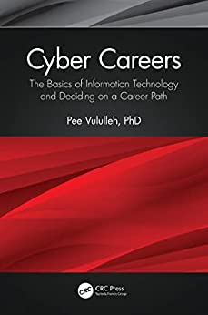 Cyber Careers: The Basics of Information Technology and Deciding on a Career Path (True EPUB)